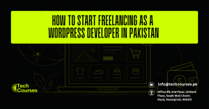 How to Start Freelancing as a WordPress Developer in Pakistan