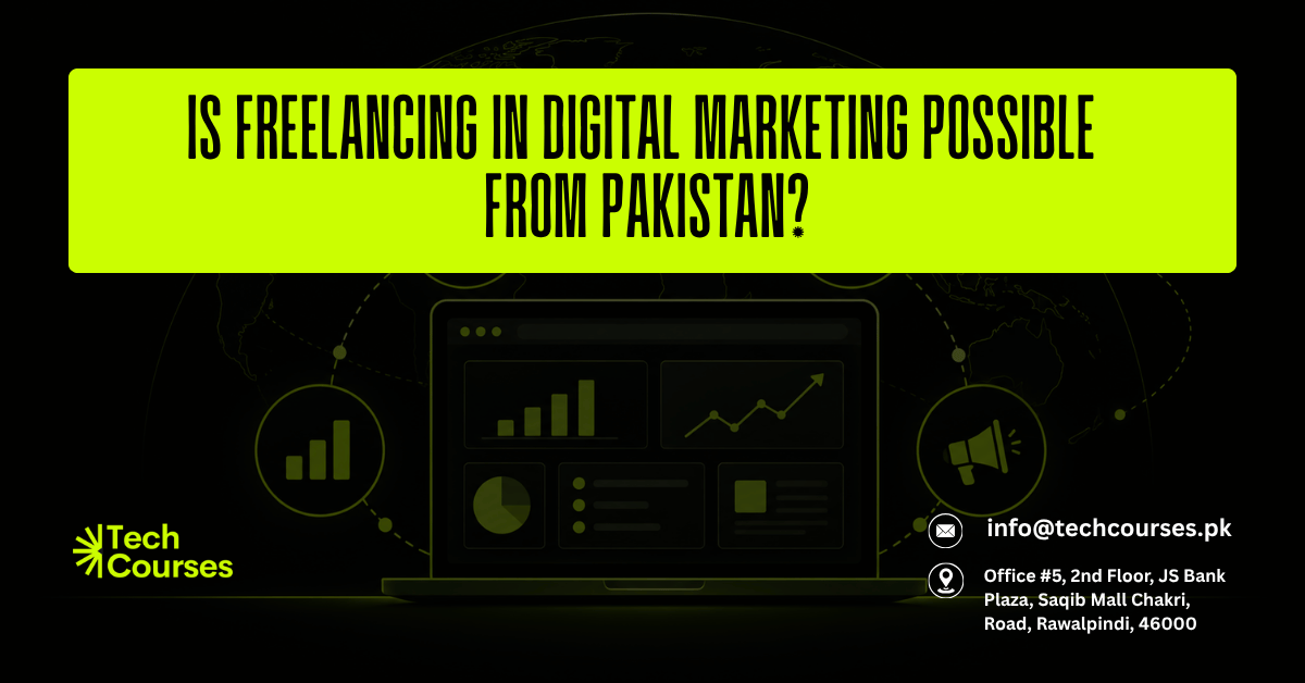 Is Freelancing in Digital Marketing Possible from Pakistan