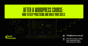 After a WordPress Course - How to Keep Practicing and Build Your Skills